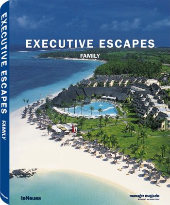 обложка книги Executive Escapes Family книга Executive Escapes Family, автор: teNeues Publishing Group